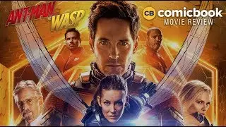 Ant-Man and the Wasp - ComicBook Movie Review