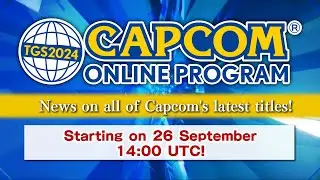 TGS2024 CAPCOM ONLINE PROGRAM  | 2024.9.26（AUS）
