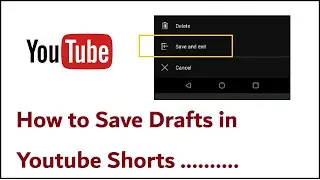 How to Save Drafts in Youtube Shorts