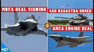 Indian Defence Updates : 114 MRFA Deal Signing,450 Nagastra-1 Order,AMCA 120 Kn Engine Competition