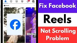 How To Fix Facebook Reels Not Scrolling