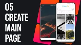 05 - Create Main Page In Wallpaper App