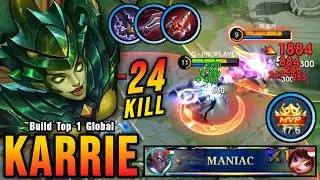 24 Kills + MANIAC!! Karrie Insane LifeSteal 100% IMMORTAL!! - Build Top 1 Global Karrie ~ MLBB