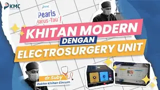 KHITAN DENGAN TEKNOLOGI MODERN, EMANG BISA?! WITH DOKTER SUBY