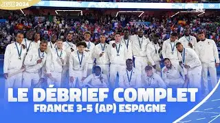 JO 2024 / France 3-5 (ap) Espagne : Le debrief complet de LAfter JO