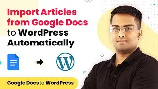 Import Articles from Google Docs to WordPress Automatically