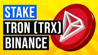 How to Stake TRX (Tron) on Binance (2022)