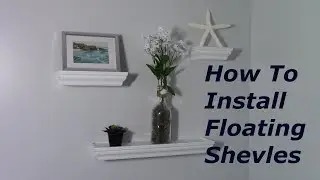 How To Install Floating Shelves On A Wall