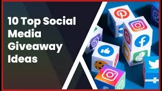 10 Top Social Media Giveaway Ideas