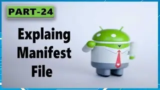 android app development tutorial for beginners Part 24 | manifest file in android