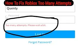 How To Fix -Roblox Too Many Attempts Please Wait A Bit (2022)