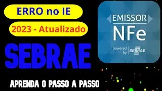 Como Resolver o problema de ERRO no IE em apenas um Passo - Emissor SEBRAE.