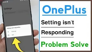 OnePlus Settings isn't Responding Problem Solve