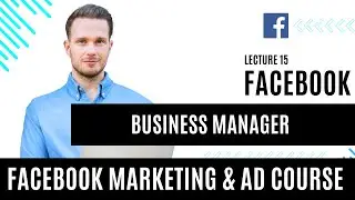 Mastering Facebook Business Manager | Facebook Marketing Full Course