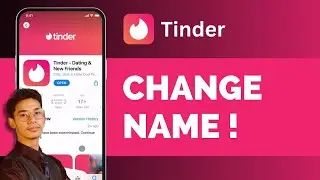 How To Change Name On Tinder Profile | Cant Change Name On Tinder App !