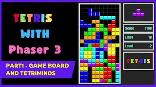 Building Tetris with Phaser 3  - Part 1: Game Board and Tetriminos