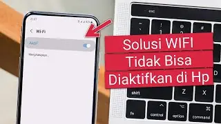 Cara Mengatasi WIFI Tidak Bisa Diaktifkan di Hp
