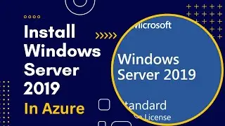 Install Windows Server 2019 on Azure | Windows Server 2019 on Azure VM