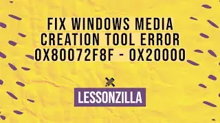 How to fix Windows Media Creation Tool Error 0X80072F8F - 0X20000