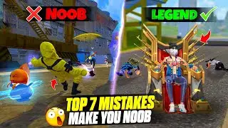 TOP 7 MISTAKES MAKE YOU NOOB 🔥 || HOW TO BECOME PRO PLAYER || FIREEYES GAMING || FREE FIRE MAX