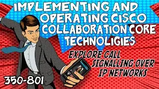 CLCOR Module 2 - Exploring Call Signalling over IP Networks