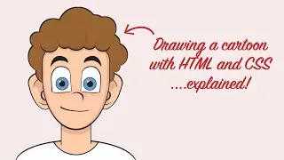 Drawing a cartoon with CSS... explained!