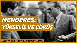 Demokrat Parti Ekonomisi: Kalkınma mı Dışa Bağımlılık mı? I Türkiye Ekonomi Tarihi #2