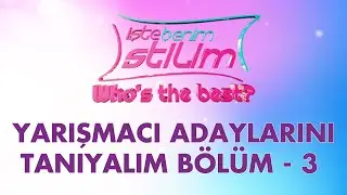 "Who Is The Best" Yarışmacı Adaylarını Tanıyalım - BÖLÜM 3