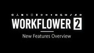 Workflower 2 for After Effects New Features Overview