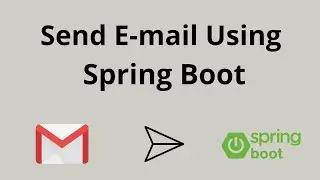 Send Email Using Spring Boot | Gmail SMTP | Java Mail Sender