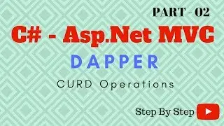 C# Asp.Net MVC CRUD using Dapper ORM & Sql Server Store Procedure - Part 02