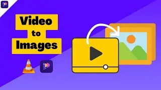 How to Convert Video to Pictures | Extract Frames from Video with VLC and Edimakor 2024