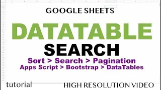 Google Sheets - Search DataTable using Bootstrap, DataTables, JavaScript with Sorting & Pagination