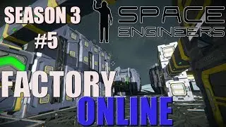 Factory ONLINE | Space Engineers Survival | Season 3 | #5