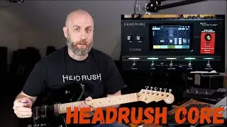 Headrush Core Overview | The Best Headrush Yet