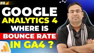 Google Analytics 4 Course | Where is Bounce rate in Google Analytics 4 | Part#8 | UmarTazkeer