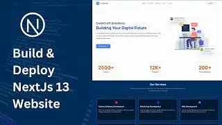 Build & Deploy NextJs 13 Website | NextJs 13 Application