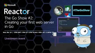 The Go Show #2: Creating your first web server in Go