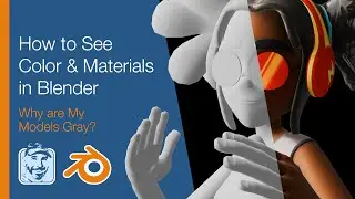 How to See Color & Materials in Blender (Why are My Models Gray?)