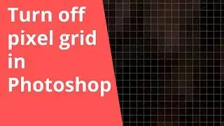 Turn off pixel grid in Photoshop