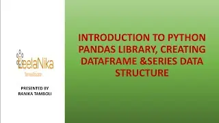 Introduction to python pandas,creating Dataframe and Series Datastructre