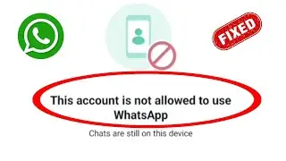 How To Fix this Account is not allowed to use WhatsApp due to spam ( Solution 2023)