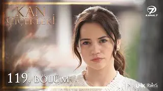 Kan Çiçekleri 119. Bölüm