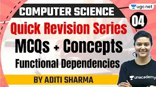 NTA UGC NET 2021 | Computer Science Quick Revision by Aditi Sharma | Functional Dependencies