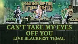 I'NYONK BAND - CAN'T TAKE MY EYES OFF YOU - Cover [Live Blackfest Tegal]