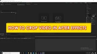 How to Crop Video in After Effects | After Effects Tutorial