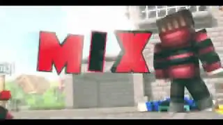 [INTRO] MIX (Minecraft Animation) #MXIC3 ((3rd!!))