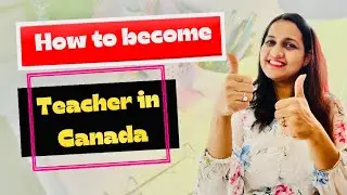 Teacher in Canada | How to become teacher in Canada |Work permit to Canada | teacher jobs in Canada