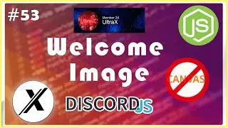 [NEW] HOW TO MAKE WELCOME MESSAGE WITH IMAGE | PER-SERVER | DISCORD.JS (V12) | #53