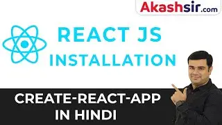 How to Install React JS & First React App Project in Hindi 2024